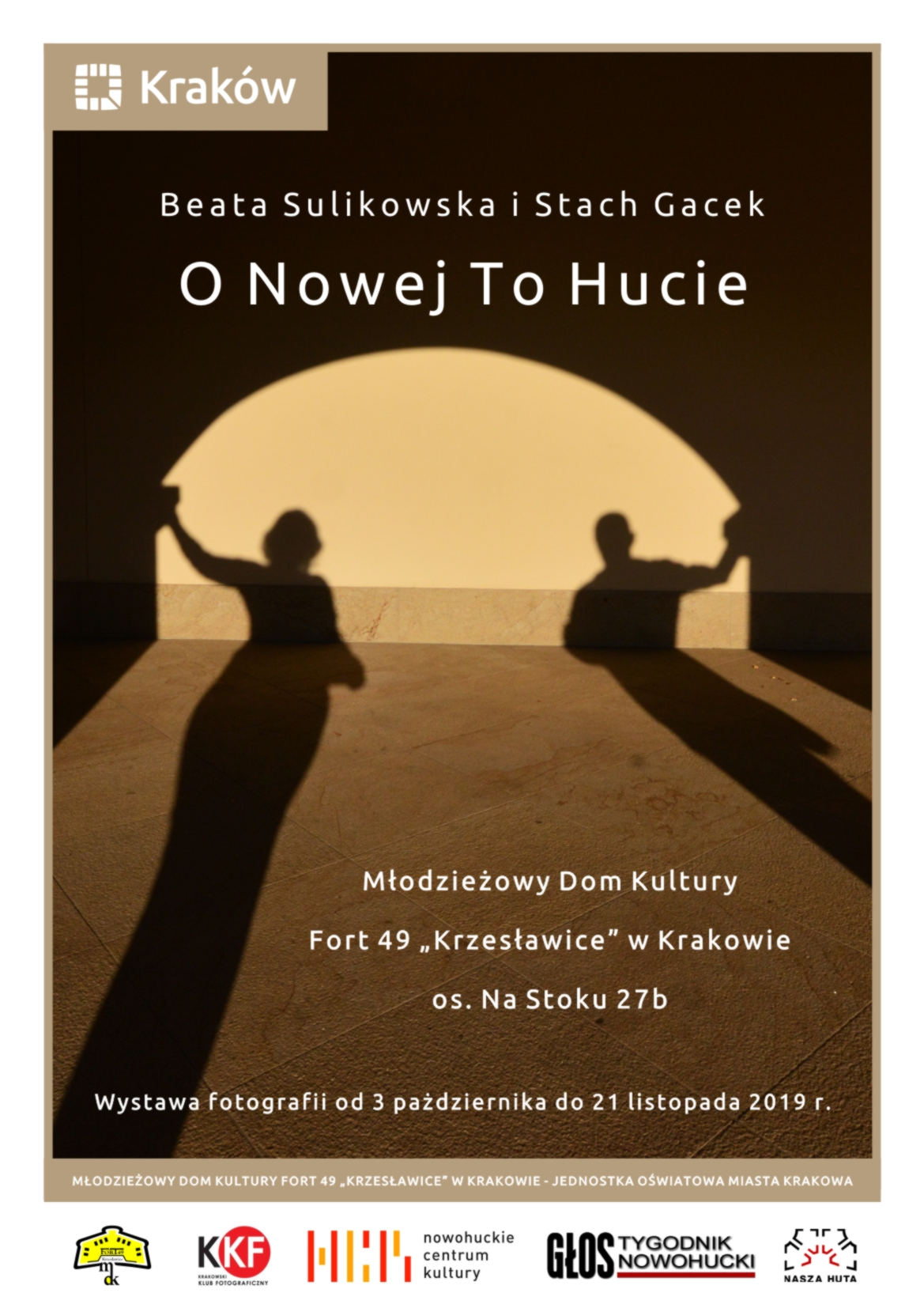„O Nowej To Hucie” Wystawa Beaty Sulikowskiej i Stacha Gacka w Młodzieżowym Domu Kultury Fort 49 „Krzesławice” w Krakowie od 3 października do 21 listopada 2019 roku. Zapraszamy!!!