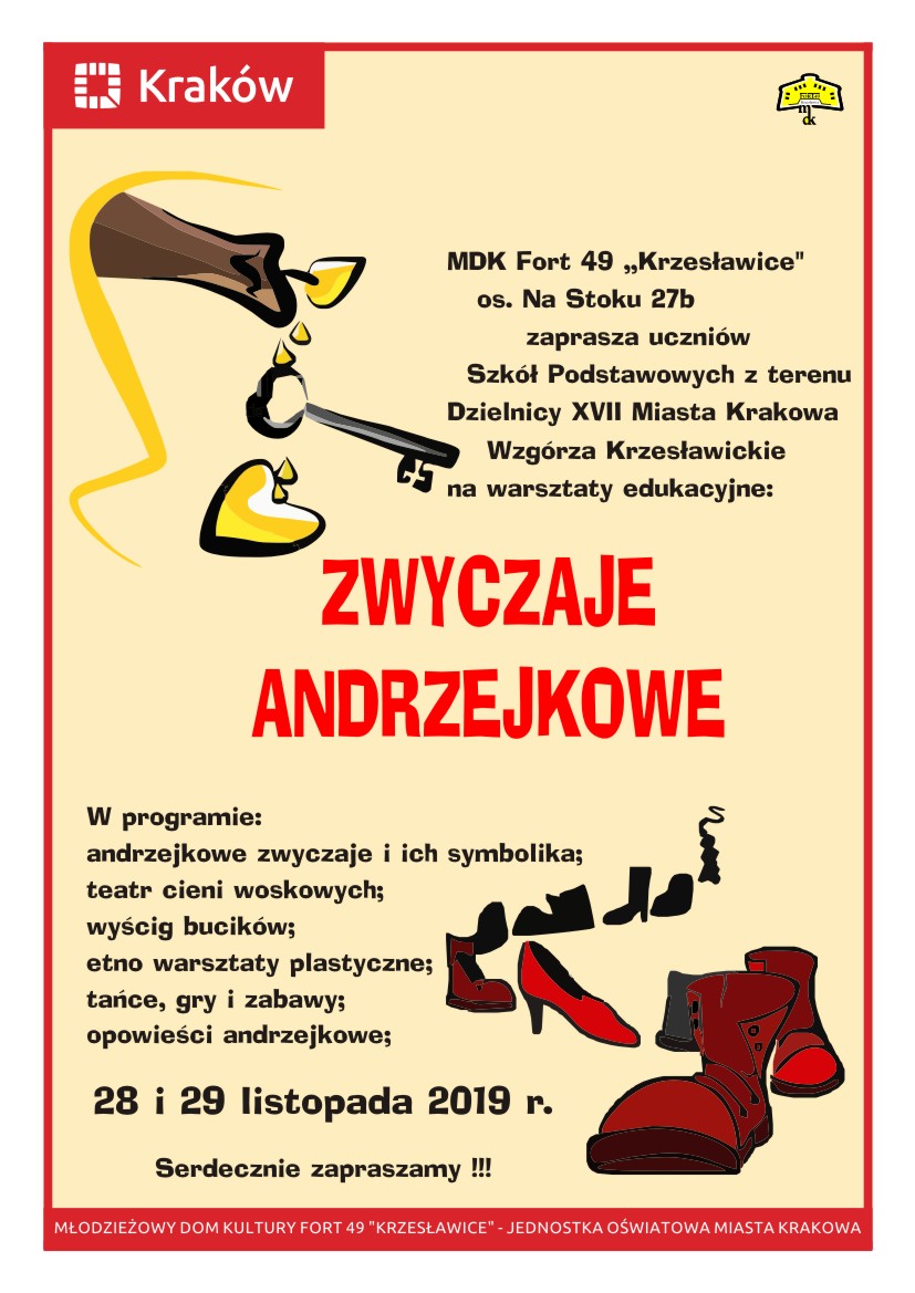 MDK Fort 49 zaprasza uczniów Szkół Podstawowych z terenu Dzielnicy XVII Miasta Krakowa Wzgórza Krzesławickie na warsztaty edukacyjne ZWYCZAJE ANDRZEJKOWE w dniach 28 i 29 listopada 2019 roku. !!!